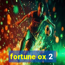 fortune ox 2